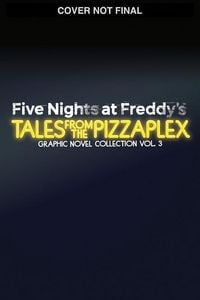 Produktbild: Five Nights at Freddy's: Tales from the Pizzaplex Graphic Novel Collection Vol. 3