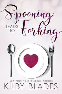 Produktbild: Spooning Leads to Forking (Hot in the Kitchen, #2)