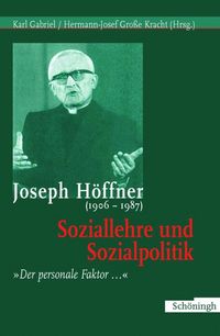 Produktbild: Joseph H&ouml;ffner (1906-1987): Soziallehre und Sozialpolitik