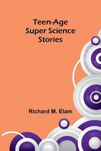 Produktbild: Teen-age Super Science Stories
