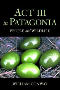 Bild vom Artikel Act III in Patagonia vom Autor William Conway