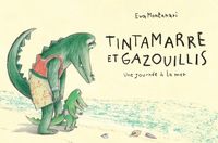 Produktbild: Tintamarre et gazouillis : une journ&eacute;e &agrave; la mer