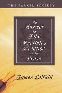 Produktbild: An Answer to John Martiall's Treatise of the Cross