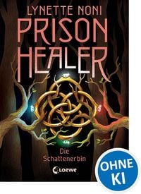 Produktbild: Prison Healer (Band 3) - Die Schattenerbin