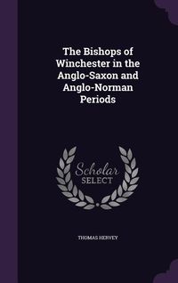 Produktbild: The Bishops of Winchester in the Anglo-Saxon and Anglo-Norman Periods