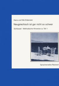 Produktbild: Neugriechisch ist gar nicht so schwer. Schl&uuml;ssel, Methodische Hinweise zu Teil 1