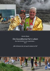 Produktbild: Die Grundformel f&uuml;r&lsquo;s Leben / Die Grundformel f&uuml;r&lsquo;s Leben. Der tiefe Einblick in ein L&auml;uferleben&hellip; Teil 7