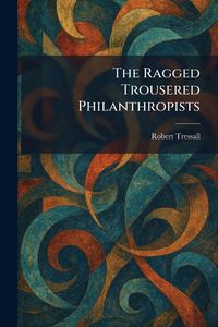Produktbild: The Ragged Trousered Philanthropists