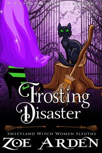 Produktbild: Frosting Disaster (#7, Sweetland Witch Women Sleuths) (A Cozy Mystery Book)