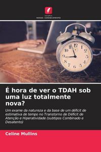 Produktbild: &Eacute; hora de ver o TDAH sob uma luz totalmente nova?