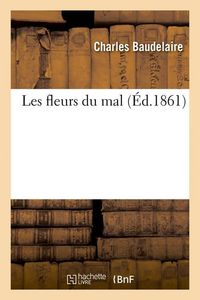 Produktbild: Les fleurs du mal (&Eacute;d.1861)