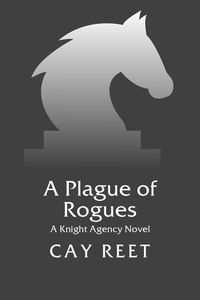 Produktbild: A Plague of Rogues (Knight Agency, #4)
