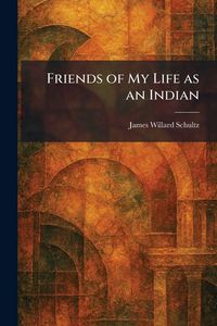 Produktbild: Friends of My Life as an Indian