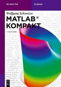Bild vom Artikel MATLAB® Kompakt vom Autor Wolfgang Schweizer