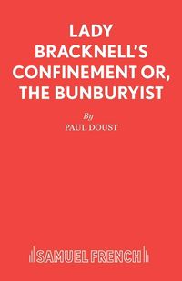 Produktbild: Lady Bracknell's Confinement or, The Bunburyist