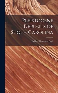 Produktbild: Pleistocene Deposits of Suoth Carolina