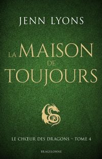 Produktbild: Le Choeur des dragons, T4 : La Maison de Toujours