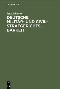 Produktbild: Deutsche Milit&auml;r- und Civilstrafgerichtsbarkeit