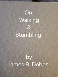 Produktbild: On Walking & Stumbling (Poetry Volume, #6)