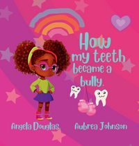 Produktbild: How my teeth became a bully.