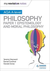 Produktbild: My Revision Notes: AQA A-level Philosophy Paper 1 Epistemology and Moral Philosophy