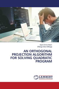 Produktbild: AN ORTHOGONAL PROJECTION ALGORITHM FOR SOLVING QUADRATIC PROGRAM