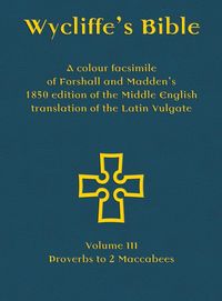 Produktbild: Wycliffe's Bible - A colour facsimile of Forshall and Madden's 1850 edition of the Middle English translation of the Latin Vulgate