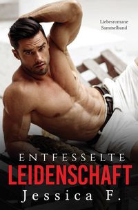 Produktbild: Entfesselte Leidenschaft