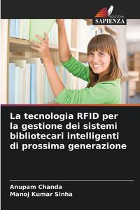 Produktbild: La tecnologia RFID per la gestione dei sistemi bibliotecari intelligenti di prossima generazione