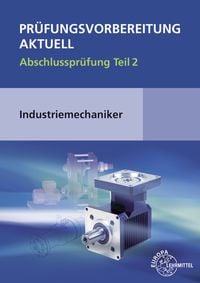 Produktbild: Pr&uuml;fungsvorbereitung aktuell - Industriemechaniker/-in