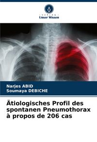 Produktbild: &Auml;tiologisches Profil des spontanen Pneumothorax &agrave; propos de 206 cas