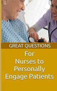 Produktbild: Great Questions For Nurses To Personally Engage Patients