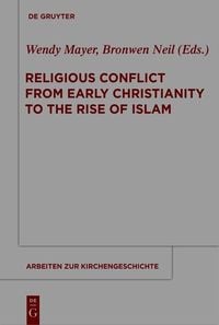 Produktbild: Religious Conflict from Early Christianity to the Rise of Islam