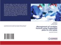 Produktbild: Management of condylar fracture using Trapezoidal plate v/s mini plate