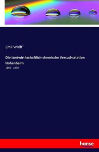 Produktbild: Die landwirthschaftlich-chemische Versuchsstation Hohenheim