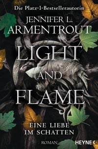Light and Flame - Eine Liebe im Schatten von Jennifer L. Armentrout