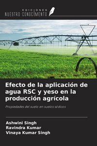 Produktbild: Efecto de la aplicaci&oacute;n de agua RSC y yeso en la producci&oacute;n agr&iacute;cola