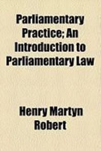 Produktbild: Parliamentary Practice; An Introduction to Parliamentary Law