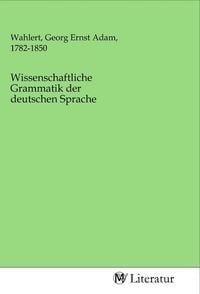 Produktbild: Wissenschaftliche Grammatik der deutschen Sprache