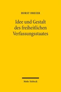 Produktbild: Idee und Gestalt des freiheitlichen Verfassungsstaates