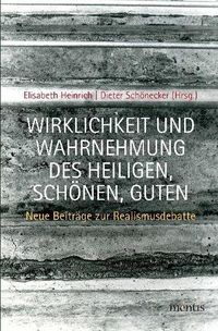 Produktbild: Wirklichkeit und Wahrnehmung des Heiligen, Sch&ouml;nen, Guten