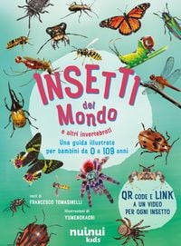 Produktbild: Insetti del mondo e altri invertebrati. Una guida illustrata per bambini da 0 a 109 anni