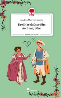Produktbild: Drei Haseln&uuml;sse f&uuml;rs Aschengrethel. Life is a Story - story.one