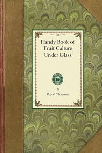 Produktbild: Handy Book of Fruit Culture Under Glass