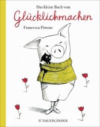 Produktbild: Das kleine Buch vom Gl&uuml;cklichmachen