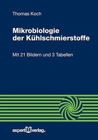 Produktbild: Mikrobiologie der K&uuml;hlschmierstoffe