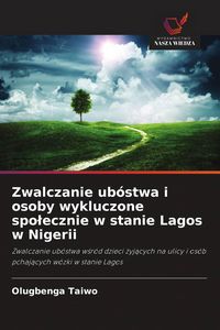 Produktbild: Zwalczanie ub&oacute;stwa i osoby wykluczone spo&iquest;ecznie w stanie Lagos w Nigerii