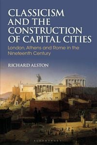 Produktbild: Classicism and the Construction of Capital Cities
