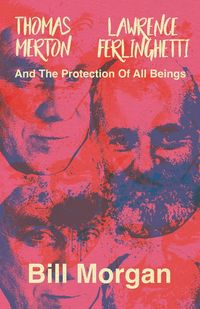 Produktbild: Thomas Merton, Lawrence Ferlinghetti, and the Protection of All Beings