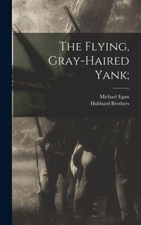 Produktbild: The Flying, Gray-haired Yank;